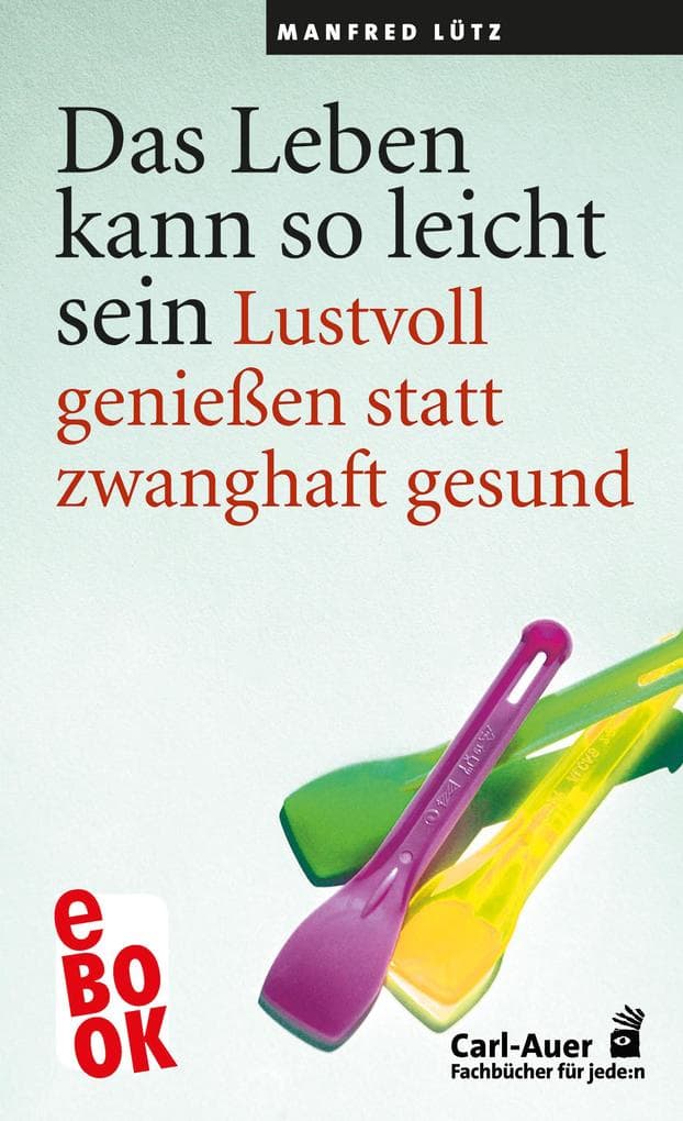 Das Leben kann so leicht sein