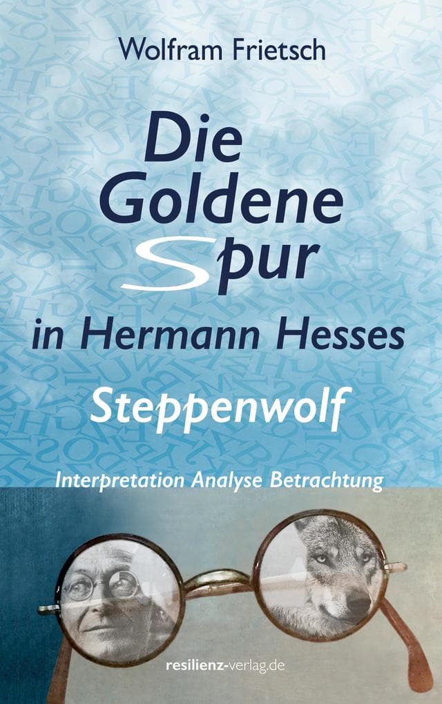 Die Goldene Spur in Hermann Hesses Steppenwolf