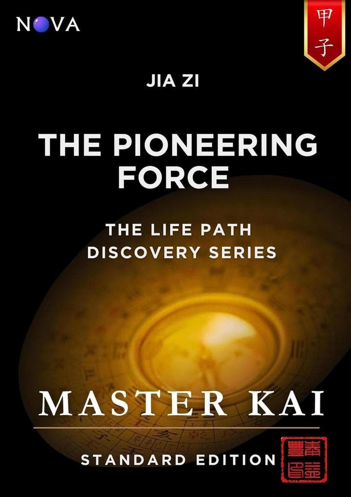 Jia Zi - The Pioneering Force (Life Path Discovery Series (Standard Edition))