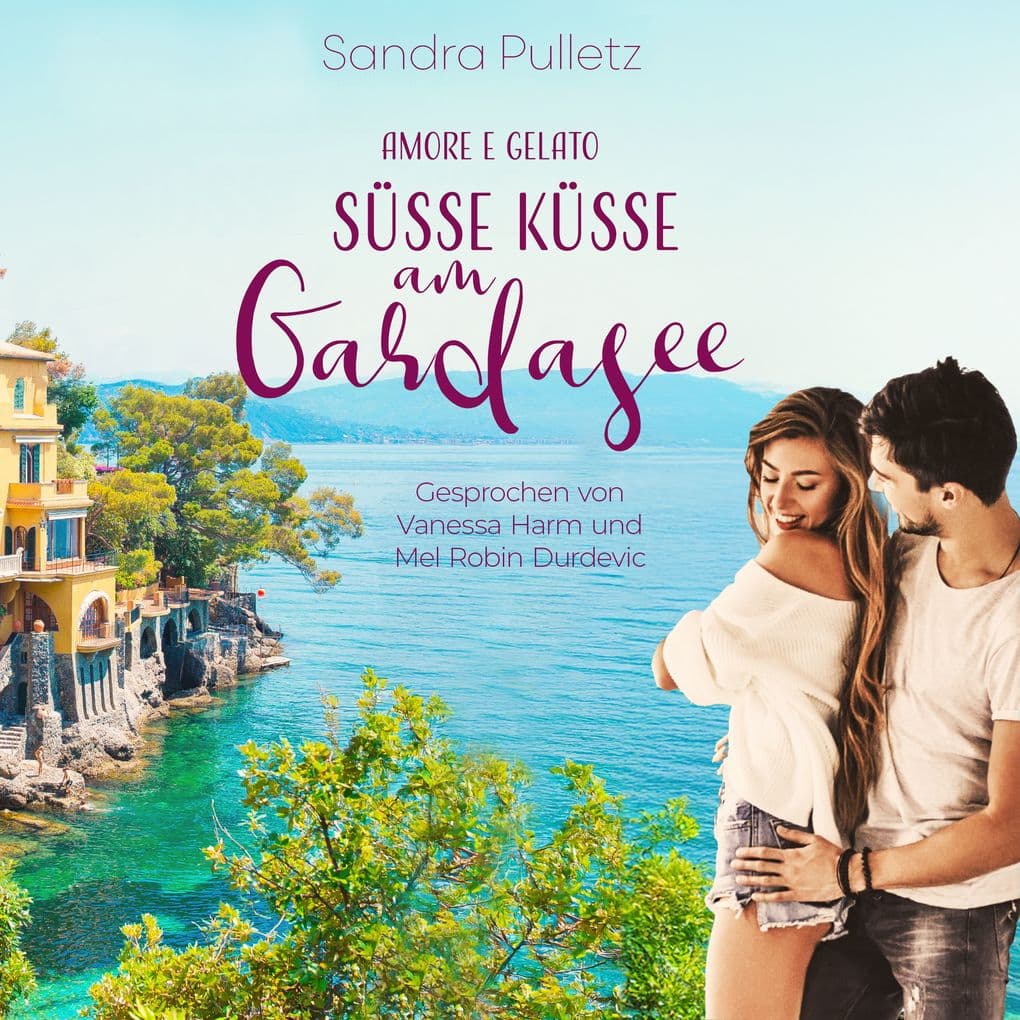 Amore e Gelato - Süsse Küsse am Gardasee