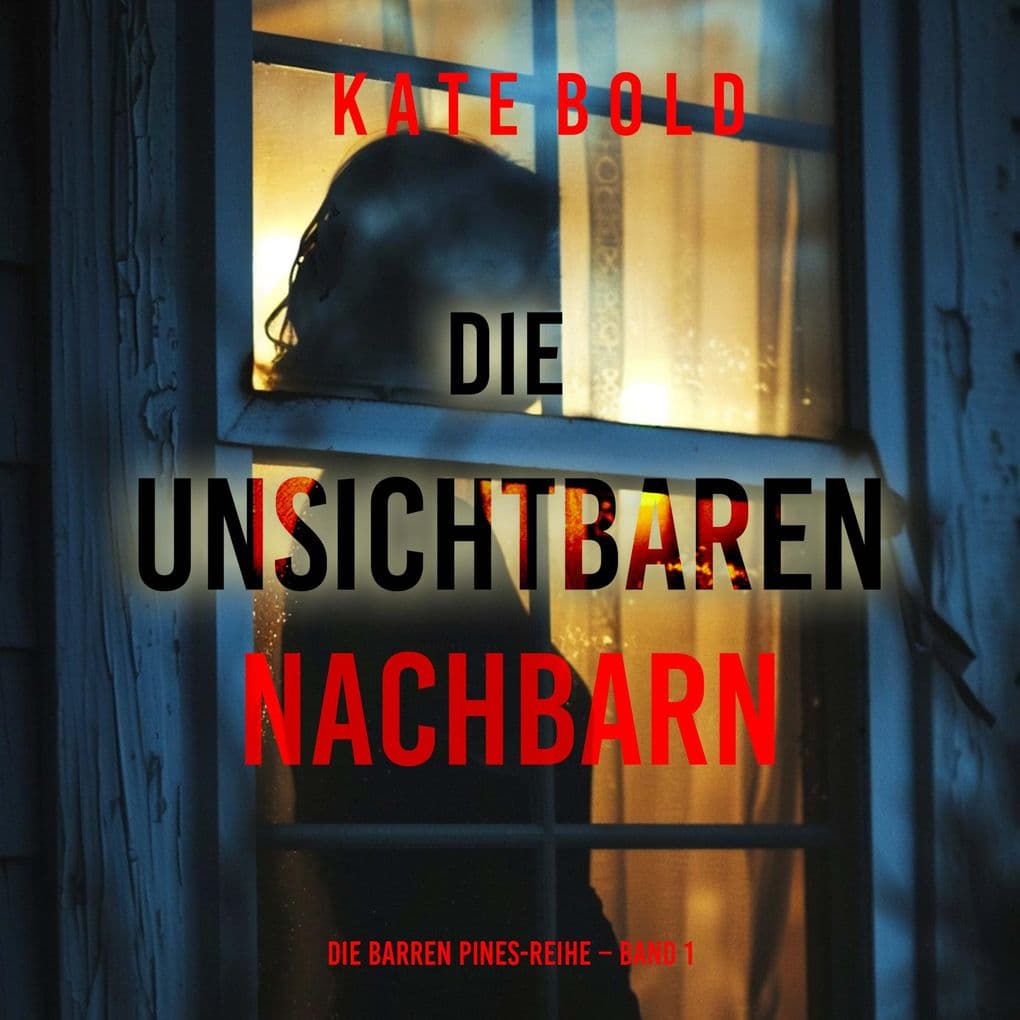 Die unsichtbaren Nachbarn (Die Barren Pines-Reihe Band 1)