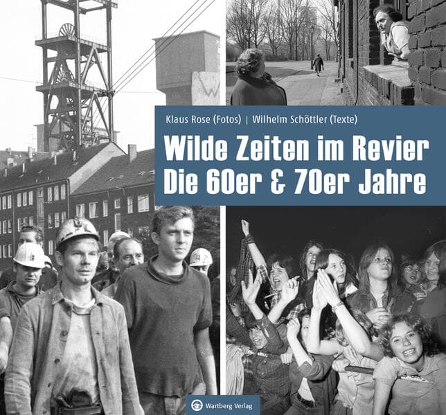 Wilde Zeiten im Revier - Die 60er & 70er Jahre