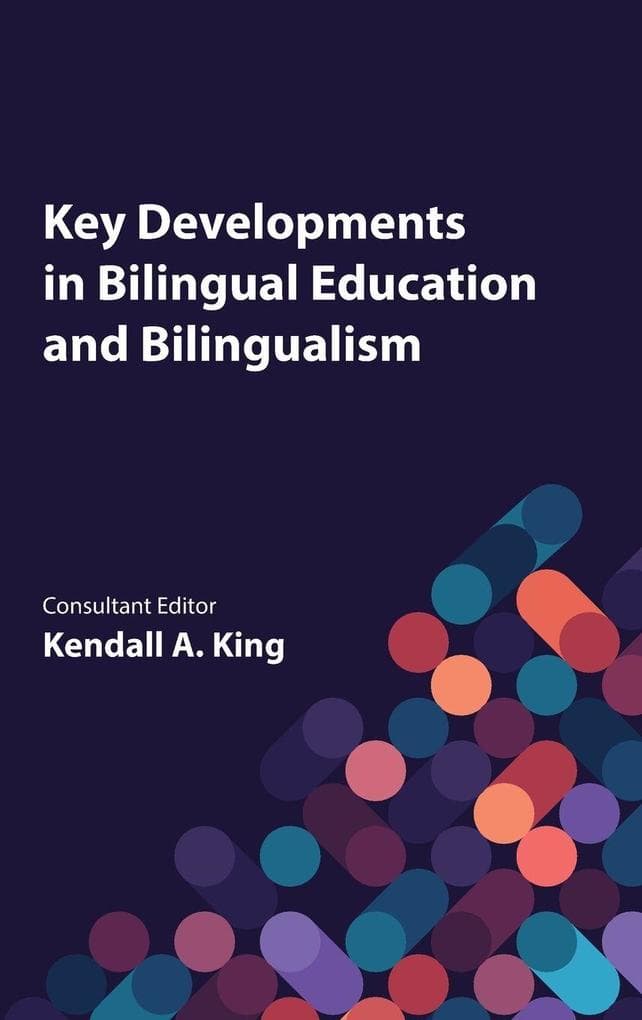 Key Developments in Bilingual Education and Bilingualism