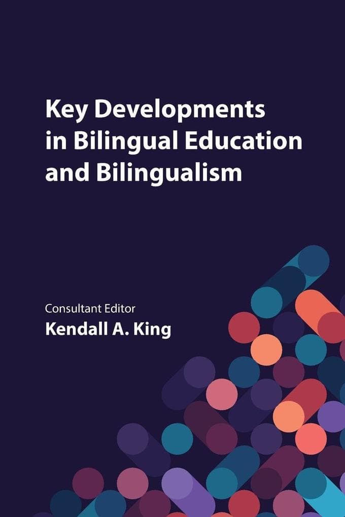 Key Developments in Bilingual Education and Bilingualism