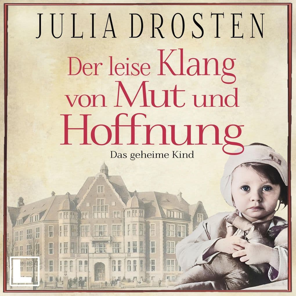 Der leise Klang von Mut und Hoffnung: Das geheime Kind