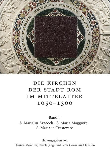 Die Kirchen der Stadt Rom im Mittelalter 1050-1300. Bd. 5