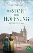 Der Stoff der Hoffnung   Die historische Familiensaga im 19. Jahrhundert