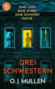 Drei Schwestern   Ein fesselnder Psychothriller, der unter die Haut geht