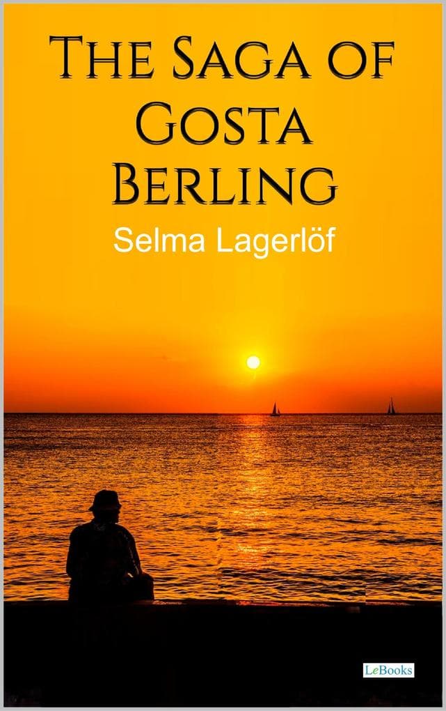 The Saga of Gösta Berling - Selma Lagerlof