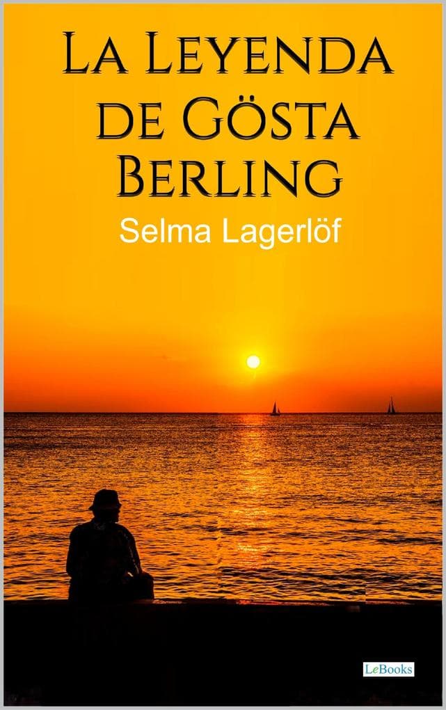 La leyenda de Gösta Berling - Selma Lagerlof