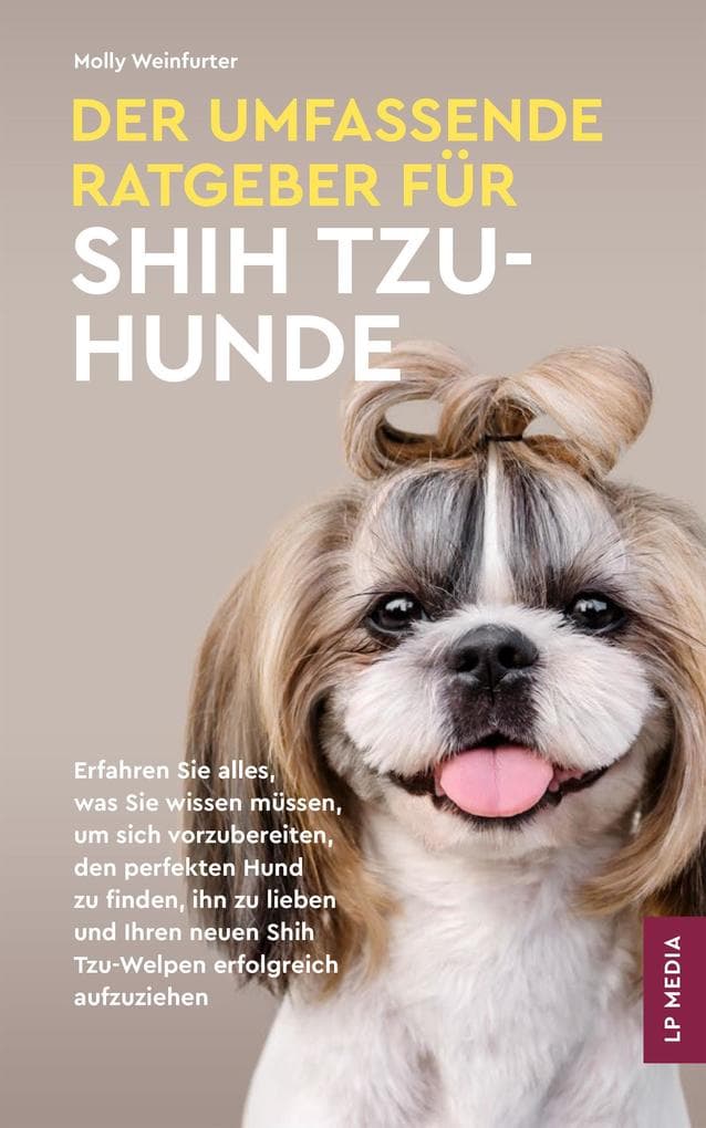 Der Umfassende Ratgeber Für Shih Tzu-Hunde