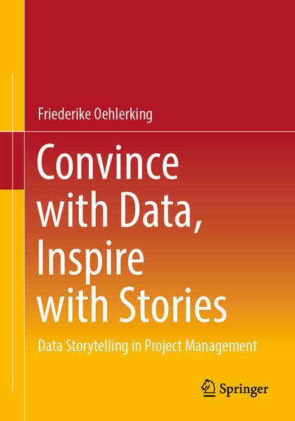 Convince with Data, Inspire with Stories