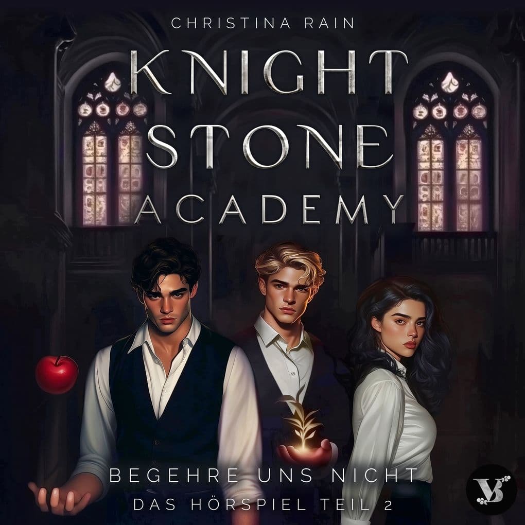 Knightstone Academy 1: Begehre uns nicht Das Hörspiel Teil 2