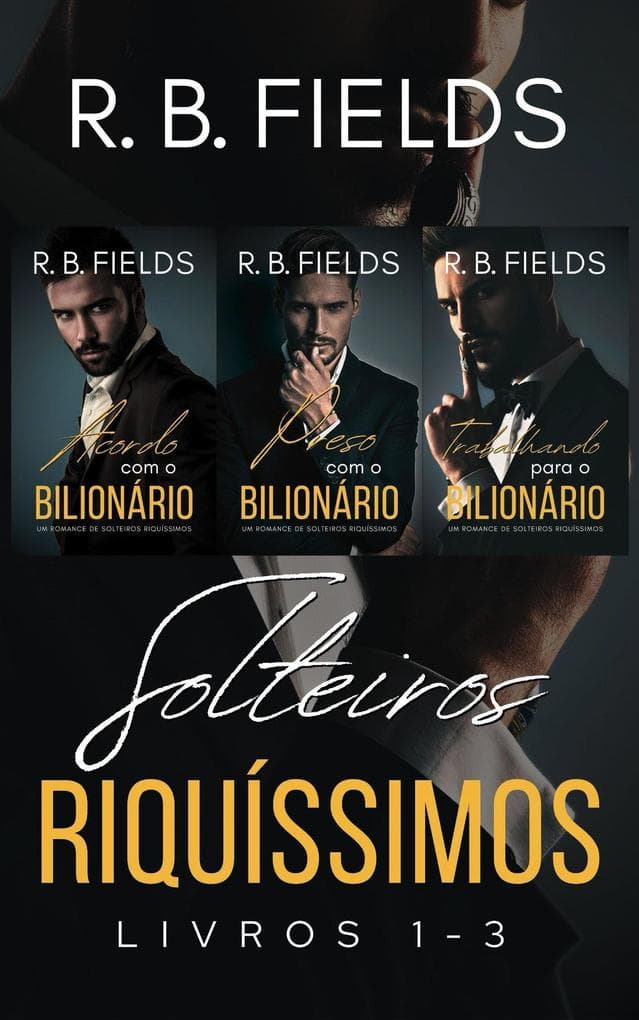 Solteiros Riquíssimos: Livros 1-3
