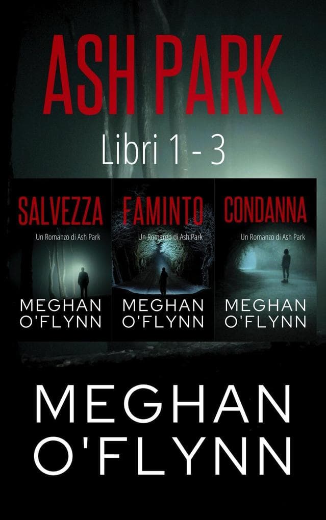Ash Park: Libri 1-3 (Ash Park (Italian))