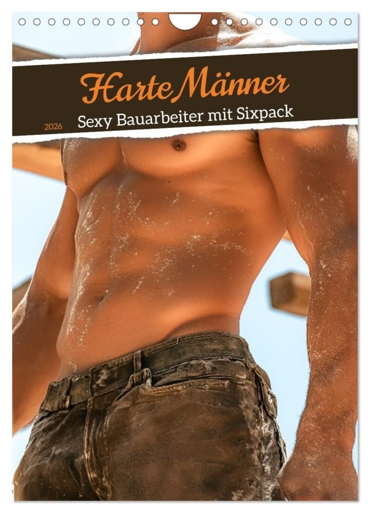 Harte Männer - Sexy Bauarbeiter mit Sixpack (Wandkalender 2026 DIN A4 hoch), CALVENDO Monatskalender