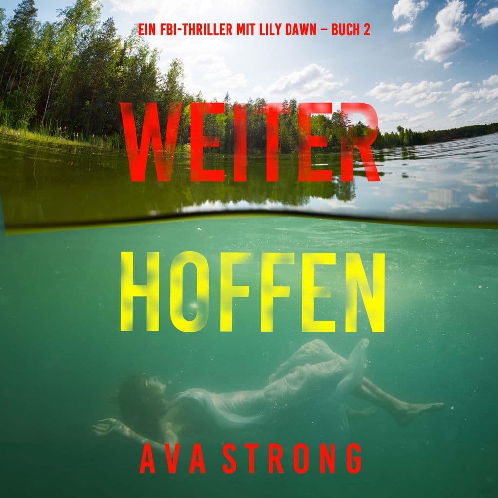 Weiter Hoffen (Ein FBI-Thriller mit Lily Dawn Buch 2)