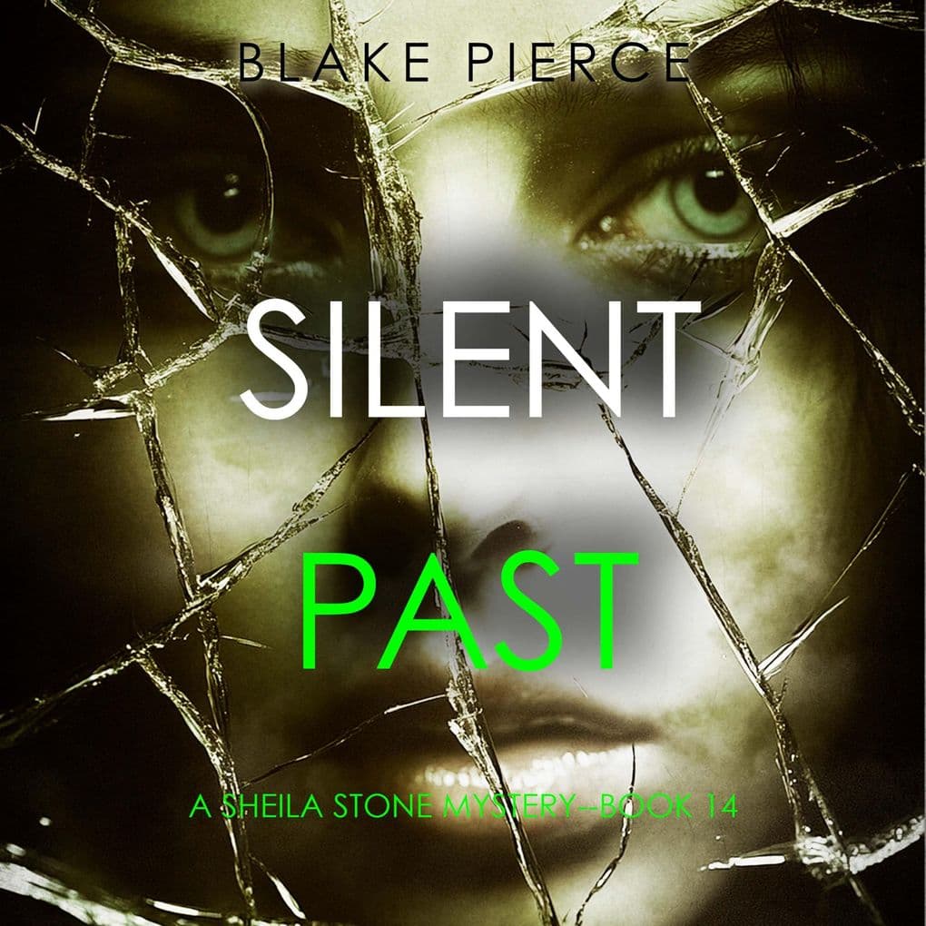Silent Past (A Sheila Stone Suspense ThrillerBook Fourteen)