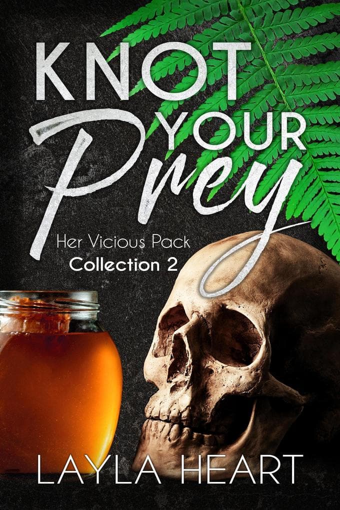 Knot Your Prey (Her Vicious Pack Collection, #2)