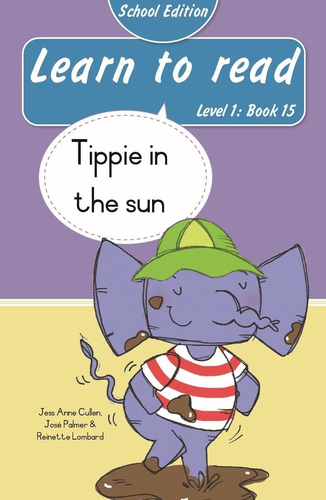 Learn to read (Level 1 Book 15): Tippie in the sun (School Edition)