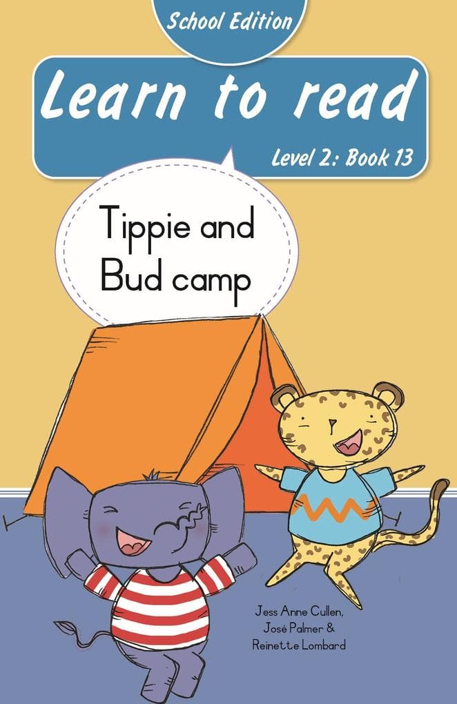 Learn to read (Level 2 Book 13): Tippie and Bud camp (School Edition)