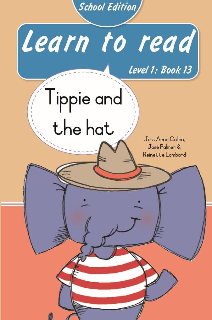 Learn to read (Level 1 Book 13): Tippie and the hat (School Edition)