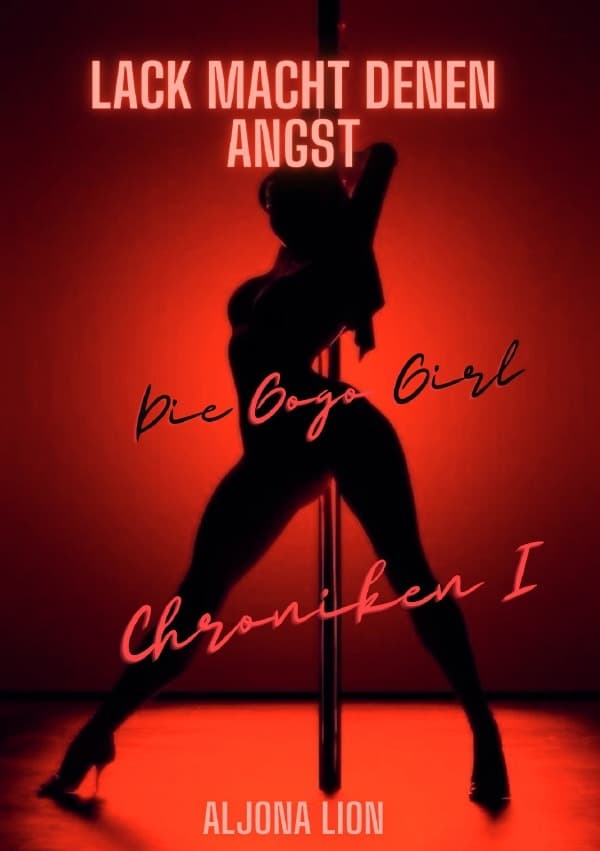 Lack macht denen Angst - Die Gogo Girl Chroniken I
