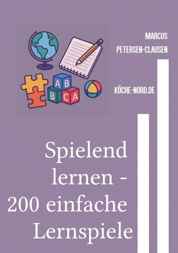 Spielend lernen - 200 einfache Lernspiele
