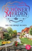 Der Tod bringt Blumen   Ein charmanter Kleinstadt-Krimi