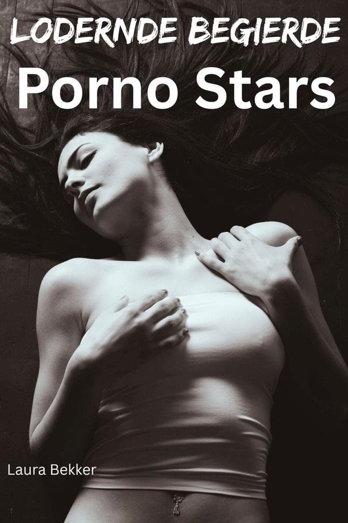 Lodernde Begierde - Porno Stars