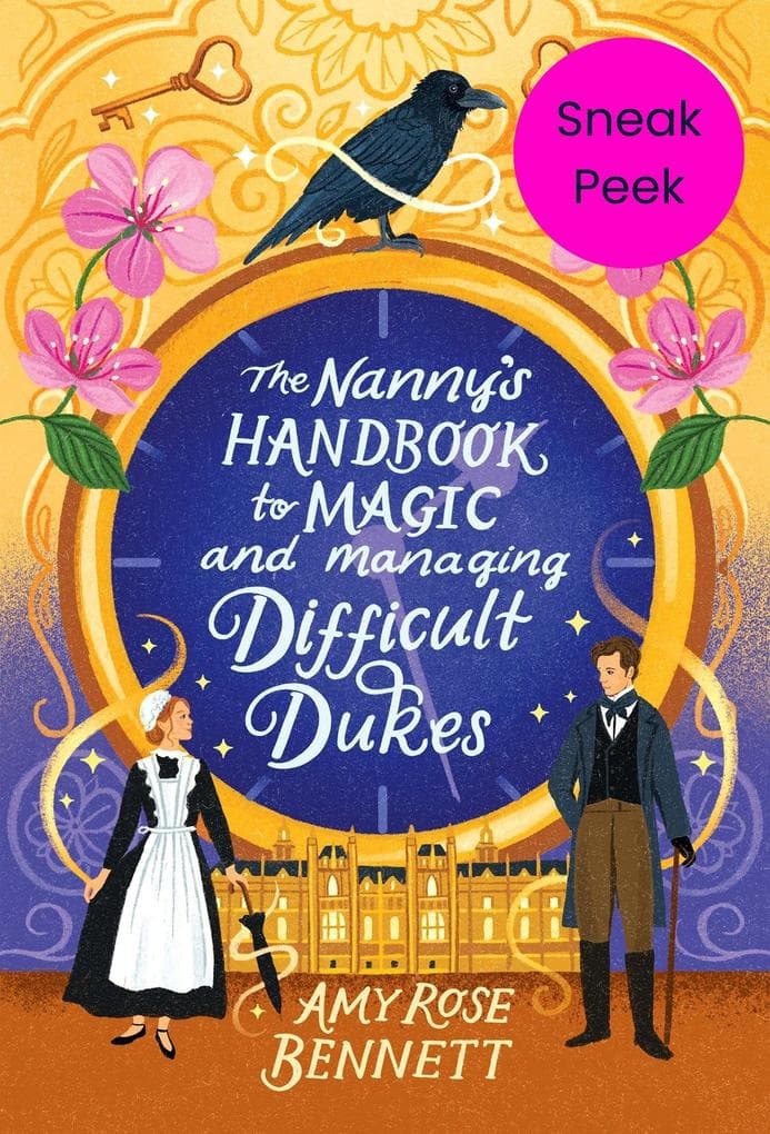 The Nanny's Handbook to Magic and Managing Difficult Dukes: Sneak Peek