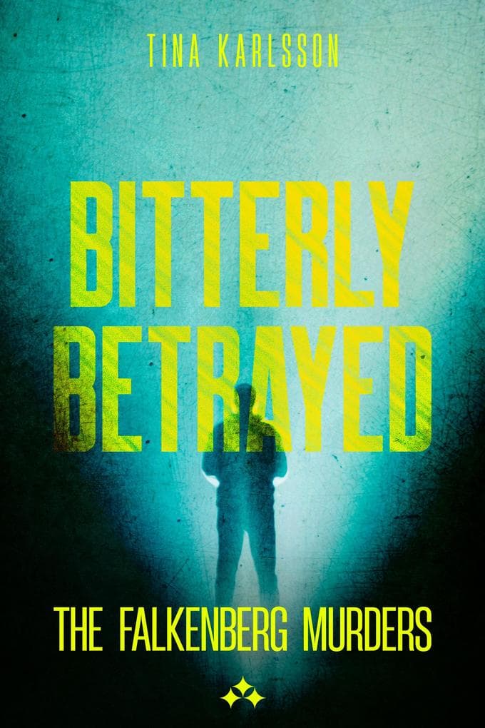 Bitterly Betrayed