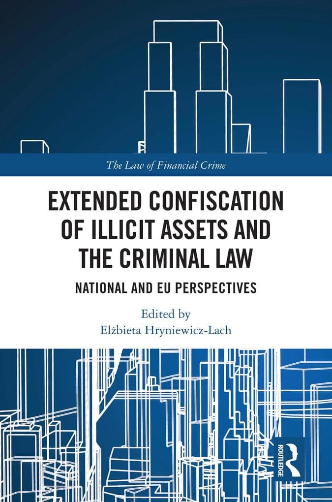 Extended Confiscation of Illicit Assets and the Criminal Law