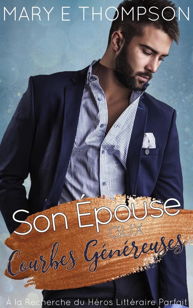 Son Épouse aux Courbes Généreuses (À la Recherche du Héros Littéraire Parfait, #2)