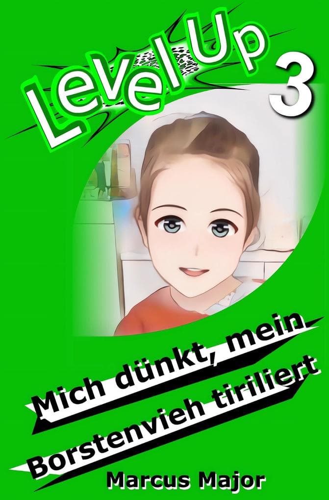 Level Up 3 - Mich dünkt, mein Borstenvieh tiriliert