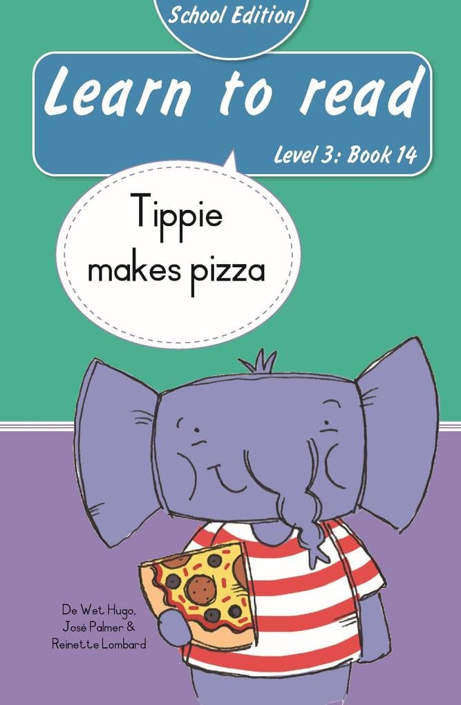 Learn to read (Level 3 Book 14): Tippie makes pizza (School Edition)