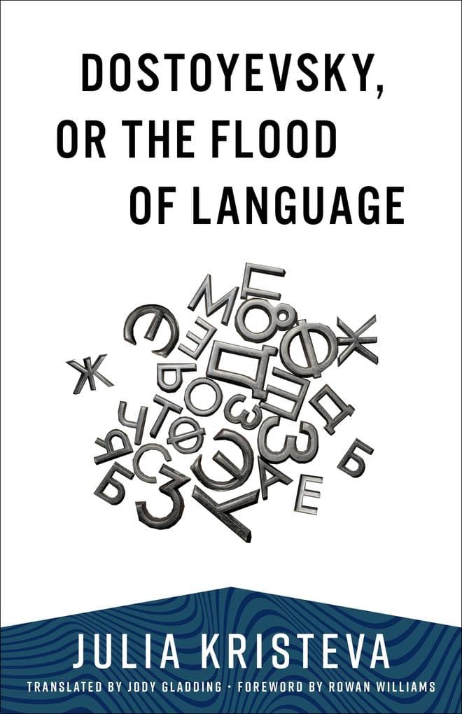 Dostoyevsky, or The Flood of Language