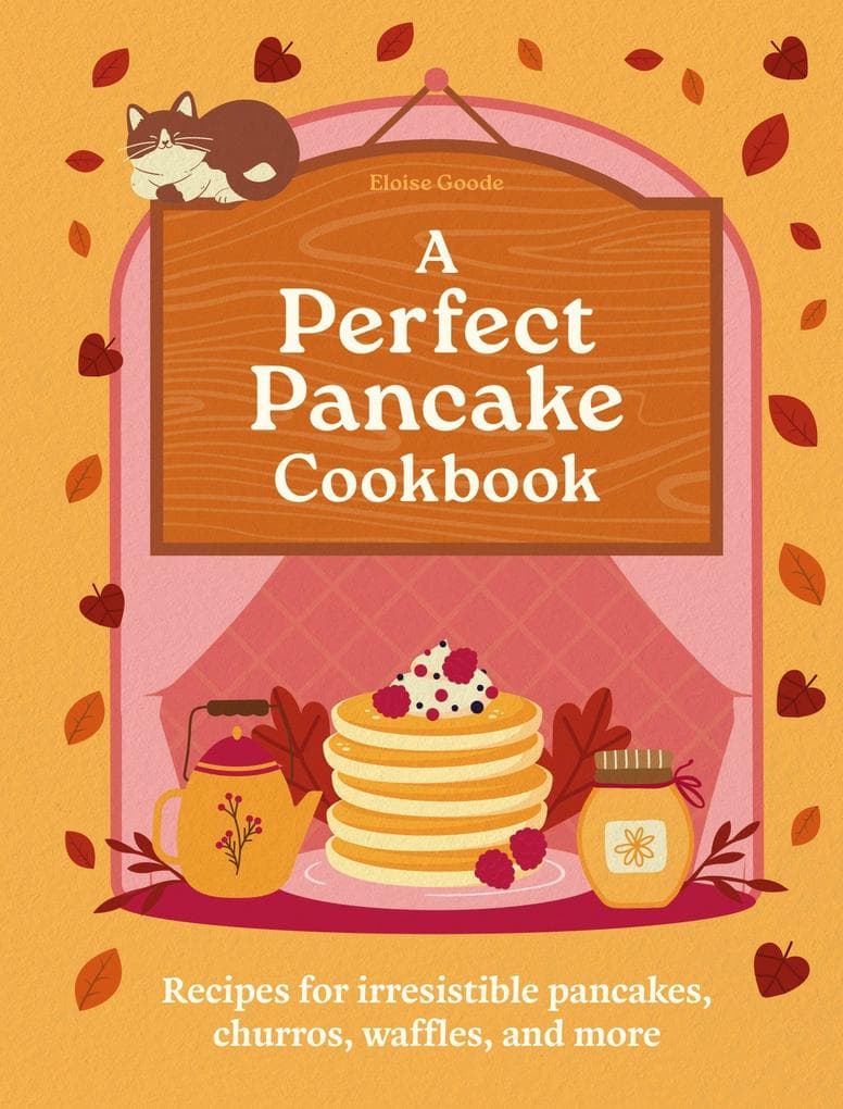 A Perfect Pancake Cookbook