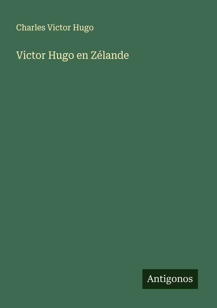 Victor Hugo en Zélande