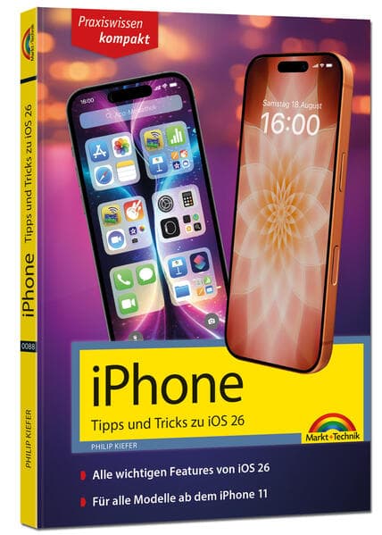 iPhone - Tipps und Tricks zu iOS 26 - zu allen aktuellen iPhone Modellen - komplett in Farbe