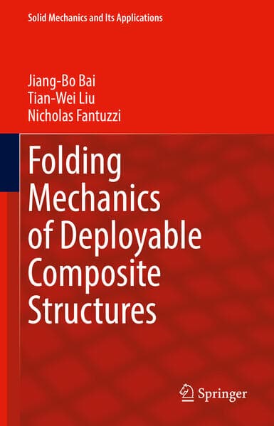 Folding Mechanics of Deployable Composite Structures
