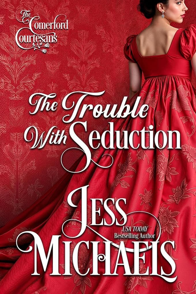 The Trouble With Seduction (The Comerford Courtesans, #3)