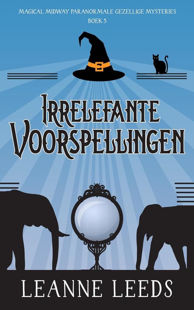 Irrelefante Voorspellingen (Magical Midway Paranormale Gezellige Mysteries, #5)