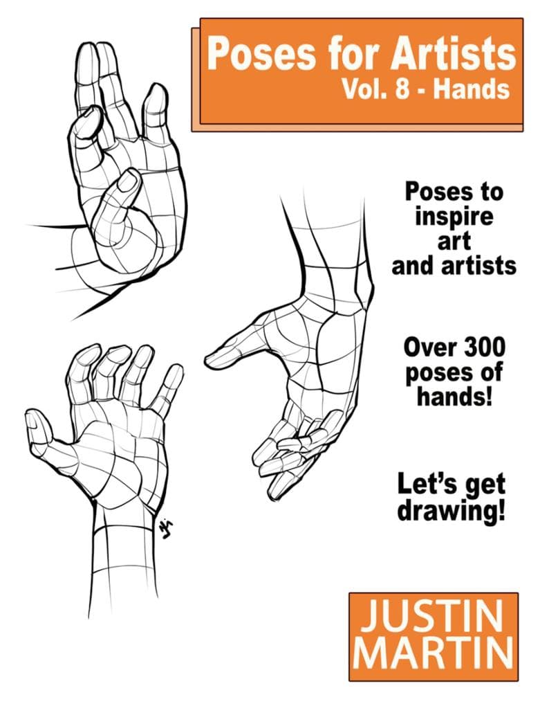 Poses For Artists Vol 8 - Hands (Pose Reference Book Series, #8)