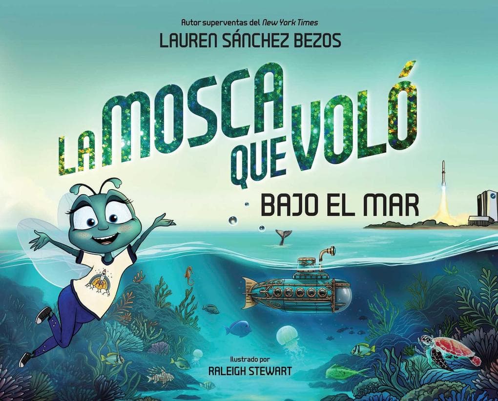 La Mosca que Voló Bajo el Mar (The Fly Who Flew Under the Sea Spanish Edition)