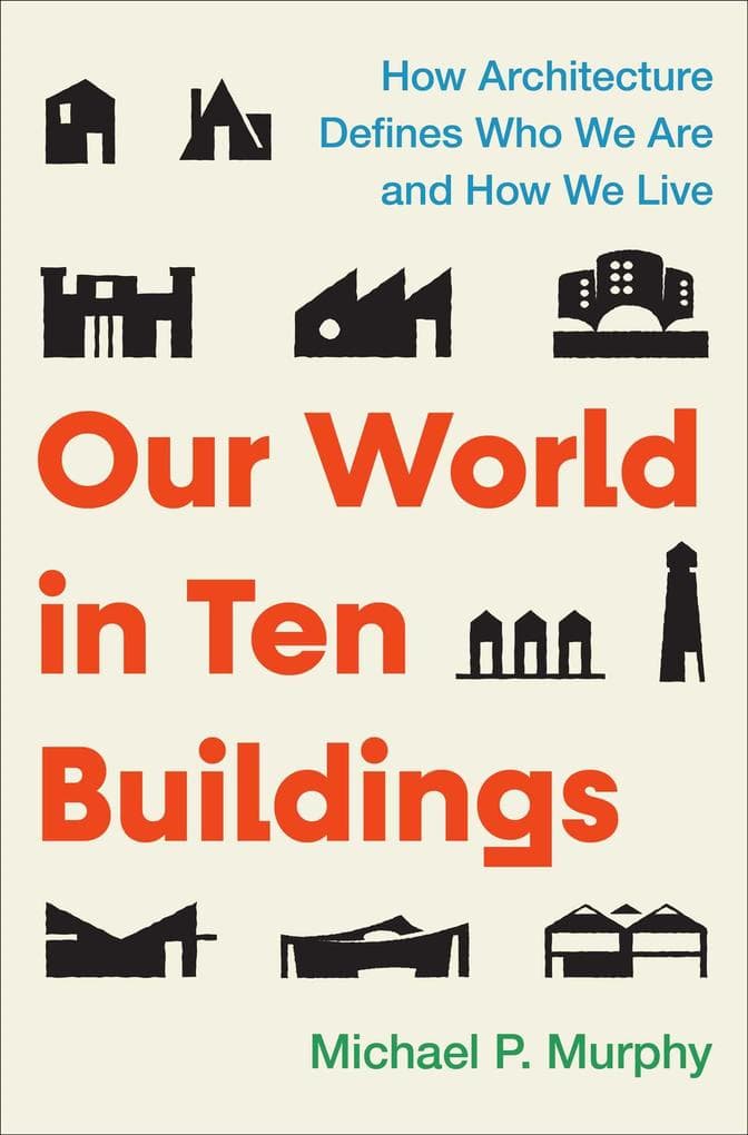 Our World in Ten Buildings