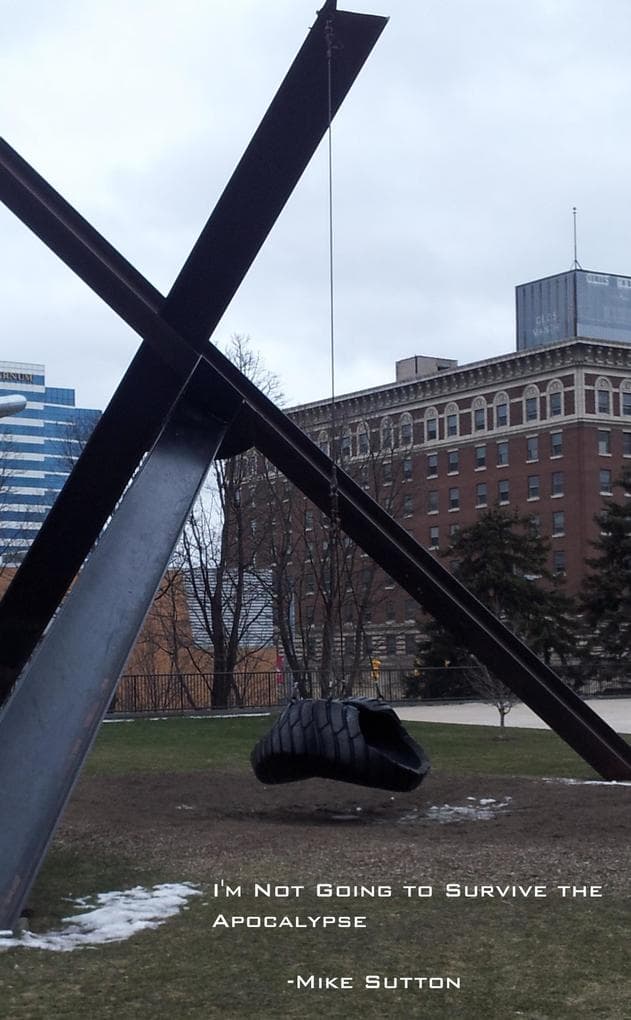 I'm Not Going to Survive the Apocalypse