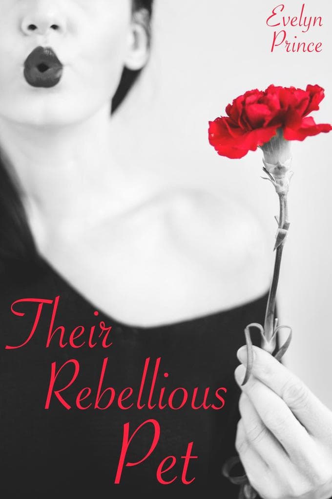 Their Rebellious Pet (A Pet of Their Own, #4)