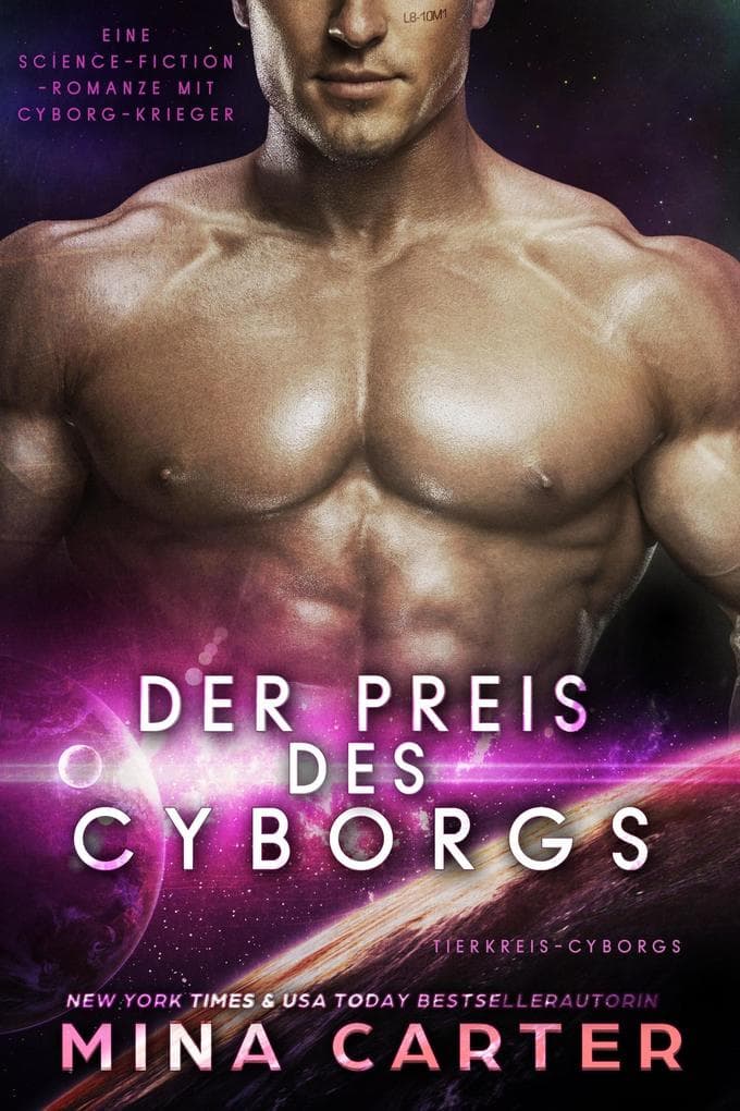 Der Preis des Cyborgs : Eine Cyborg-Krieger Science-Fiction-Romanze (Tierkreis-Cyborgs, #2)