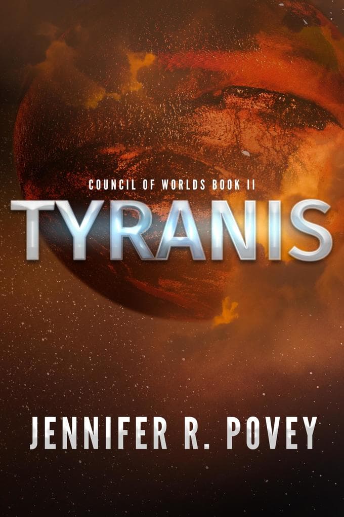 Tyranis (Council of Worlds, #2)